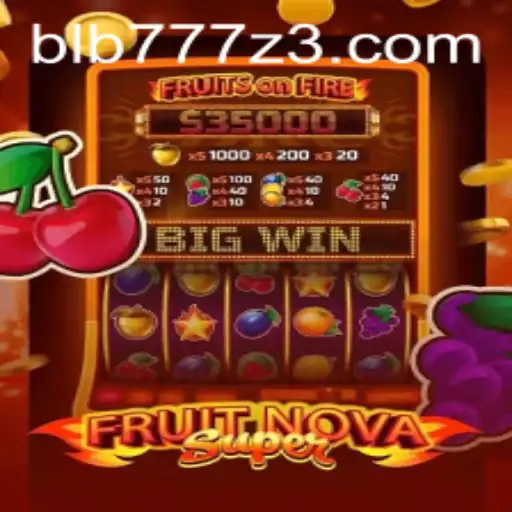 Explorando o Jogo FruitNovaSuper no BLB777.com